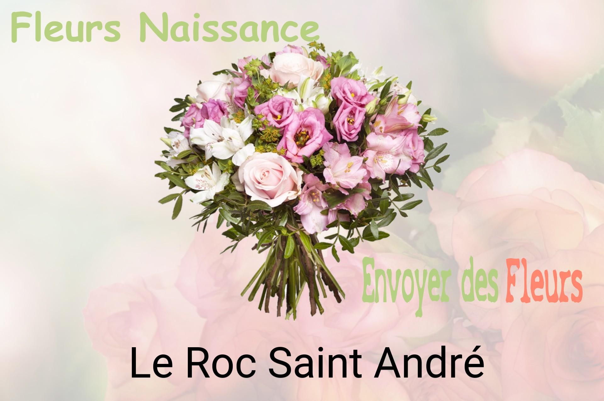 Bouquet de fleurs de naissance livré à Le Roc-Saint-André